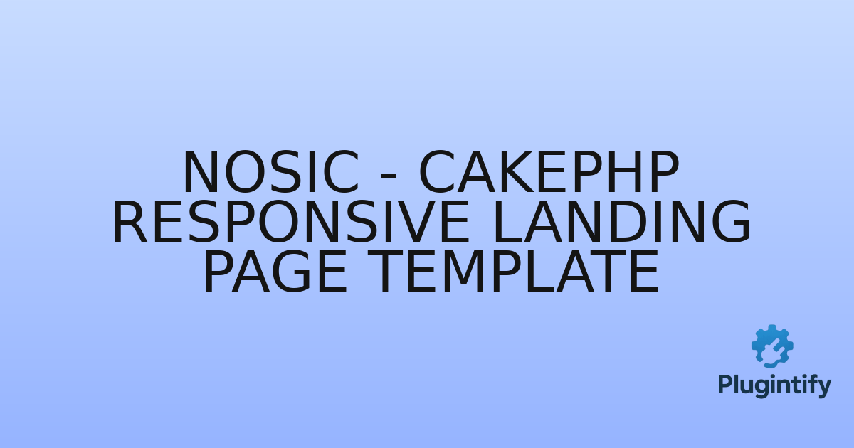 You are currently viewing Nosic – CakePHP Responsive Landing Page Template