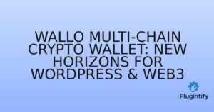 Read more about the article Wallo Multi-Chain Crypto Wallet: New Horizons for WordPress & Web3