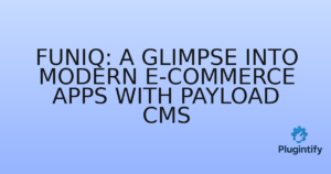 Read more about the article Funiq: A Glimpse into Modern E-commerce Apps with Payload CMS