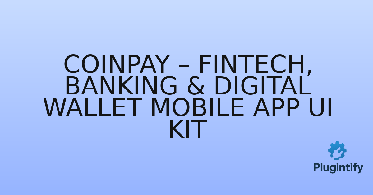 You are currently viewing CoinPay – Fintech, Banking & Digital Wallet Mobile App UI Kit