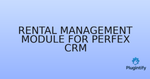 Read more about the article Rental Management module for Perfex CRM