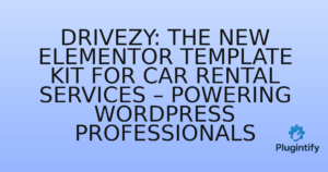 Read more about the article Drivezy: The New Elementor Template Kit for Car Rental Services – Powering WordPress Professionals