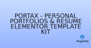 Read more about the article PortaX – Personal Portfolios & Resume Elementor Template Kit