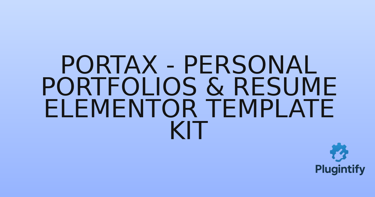 You are currently viewing PortaX – Personal Portfolios & Resume Elementor Template Kit
