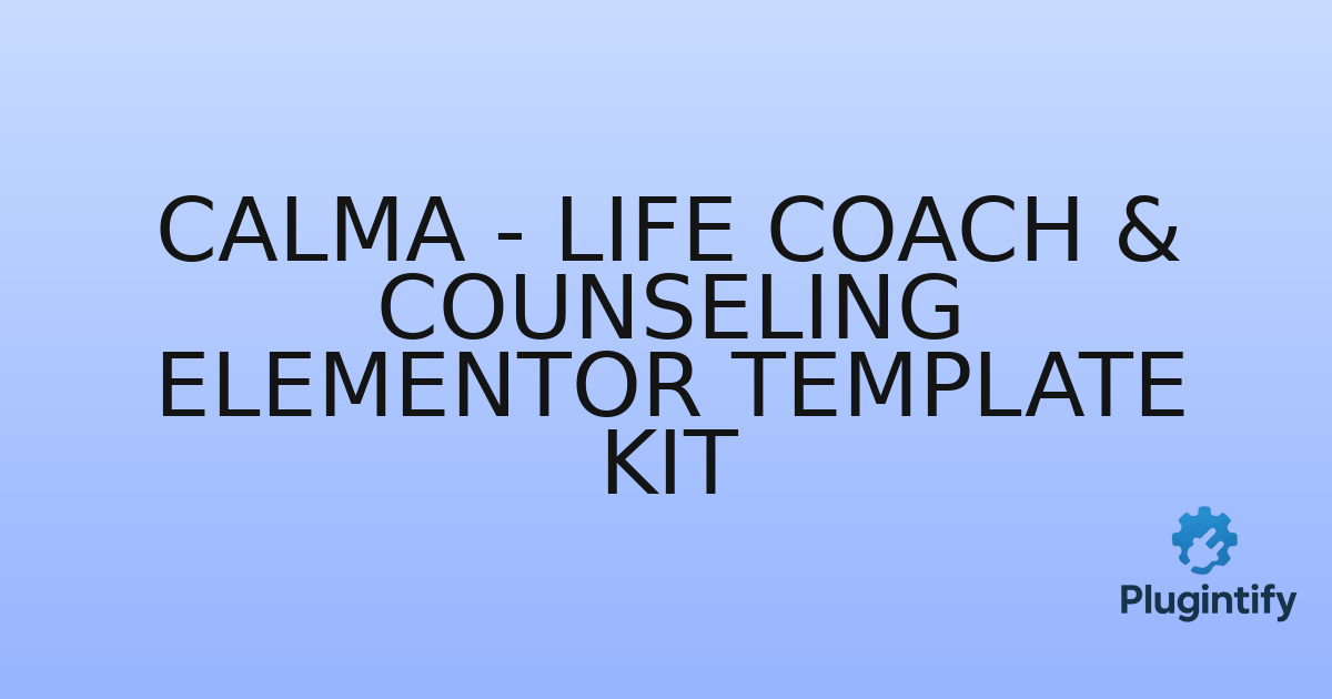 You are currently viewing Calma – Life Coach & Counseling Elementor Template Kit