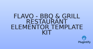 Read more about the article Flavo – BBQ & Grill Restaurant Elementor Template Kit
