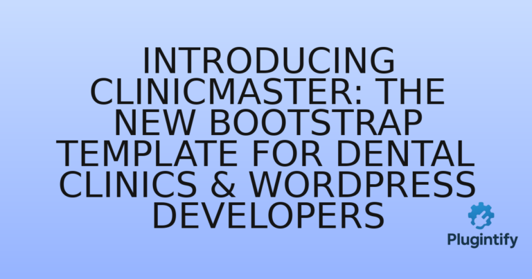 Read more about the article Introducing ClinicMaster: The New Bootstrap Template for Dental Clinics & WordPress Developers