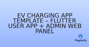 Read more about the article EV Charging App Template – Flutter User App + Admin Web Panel