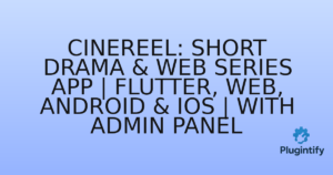 Read more about the article CineReel: Short Drama & Web Series App | Flutter, Web, Android & iOS | With Admin Panel