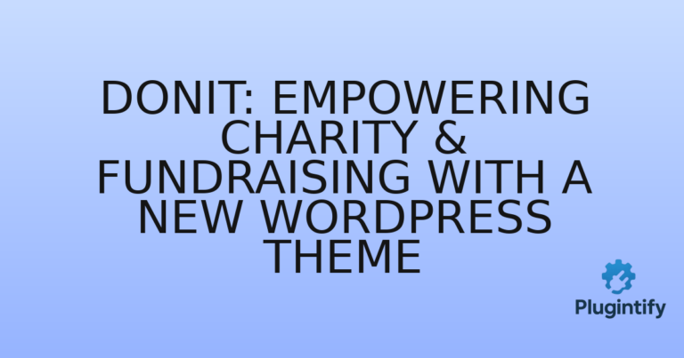 Read more about the article Donit: Empowering Charity & Fundraising with a New WordPress Theme