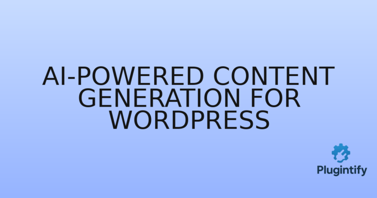 Read more about the article AI-Powered Content Generation for WordPress