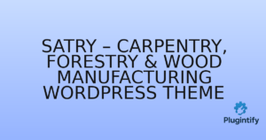 Read more about the article Satry – Carpentry, Forestry & Wood Manufacturing WordPress Theme
