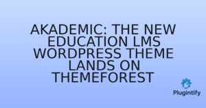 Read more about the article Akademic: The New Education LMS WordPress Theme Lands on ThemeForest
