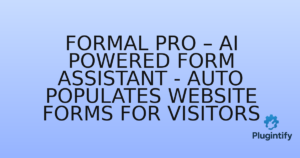 Read more about the article FormAl Pro – AI Powered Form Assistant – Auto Populates Website Forms For Visitors