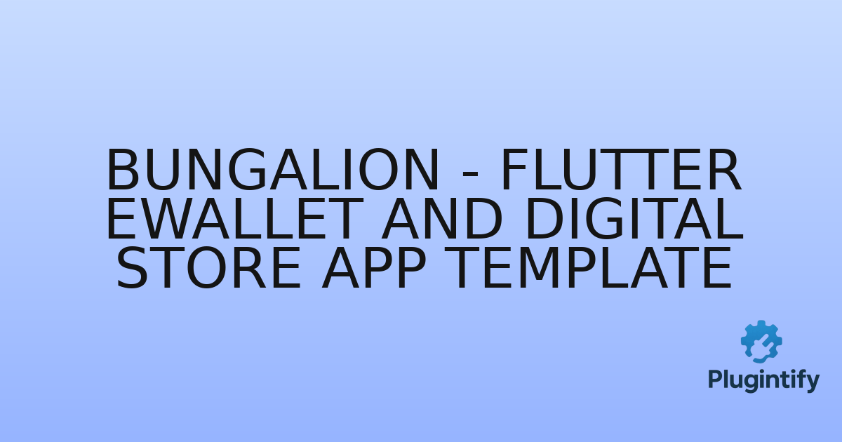 You are currently viewing Bungalion – Flutter eWallet and Digital Store App Template