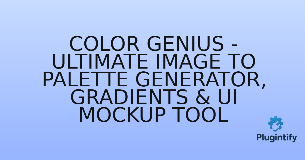 You are currently viewing Color Genius – Ultimate Image to Palette Generator, Gradients & UI Mockup Tool