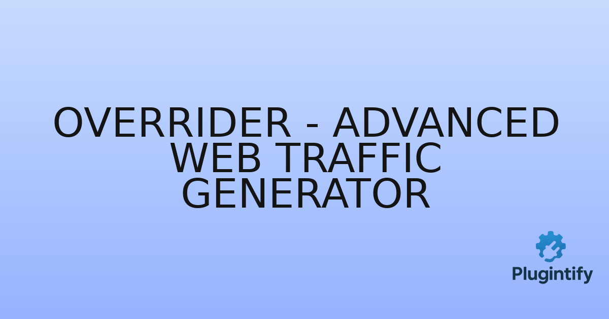 You are currently viewing OverRider – Advanced Web Traffic Generator