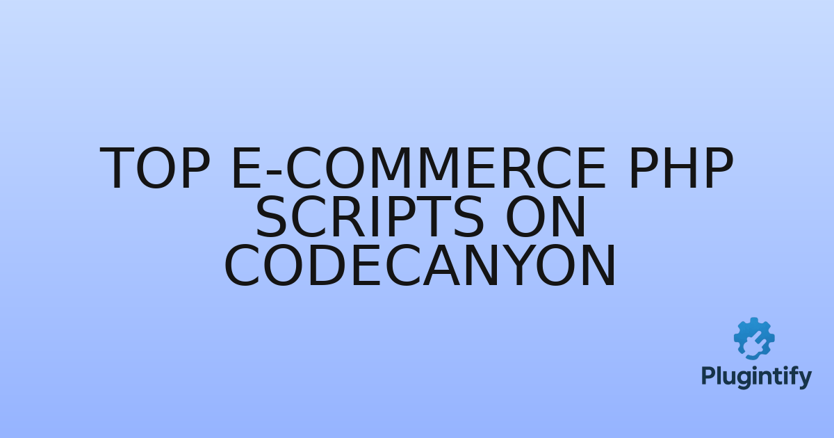 You are currently viewing Top E-commerce PHP Scripts on CodeCanyon