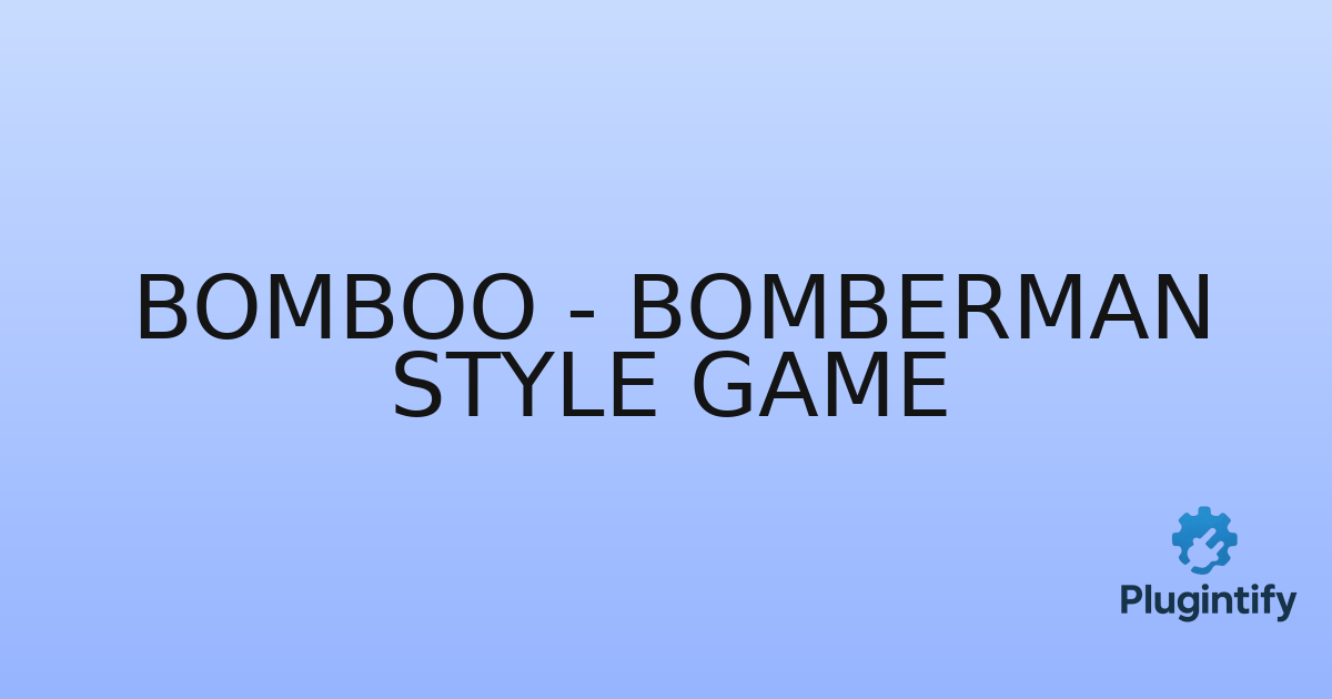 You are currently viewing Bomboo – Bomberman Style Game