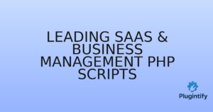 Read more about the article Leading SaaS & Business Management PHP Scripts