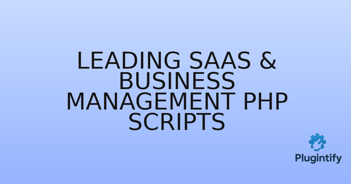 You are currently viewing Leading SaaS & Business Management PHP Scripts