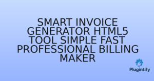 Read more about the article Smart Invoice Generator HTML5 Tool Simple Fast Professional Billing Maker