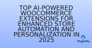 Read more about the article Top AI-Powered WooCommerce Extensions for Enhanced Store Automation and Personalization in 2025