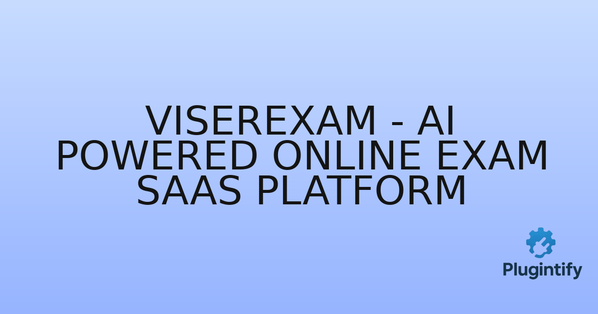 You are currently viewing ViserExam – AI Powered Online Exam SaaS Platform