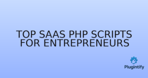 Read more about the article Top SaaS PHP Scripts for Entrepreneurs