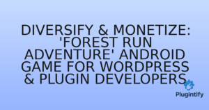 Read more about the article Diversify & Monetize: ‘Forest Run Adventure’ Android Game for WordPress & Plugin Developers