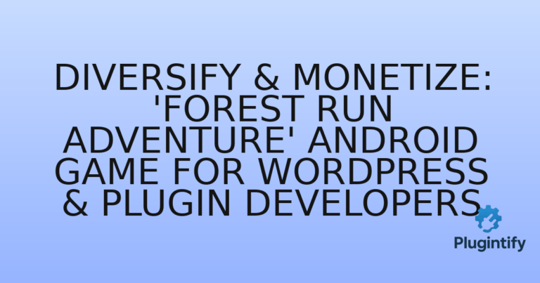 Read more about the article Diversify & Monetize: ‘Forest Run Adventure’ Android Game for WordPress & Plugin Developers