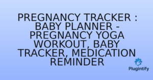 Read more about the article Pregnancy Tracker : Baby Planner – Pregnancy Yoga Workout, Baby Tracker, Medication Reminder