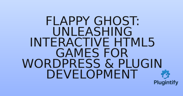 Read more about the article Flappy Ghost: Unleashing Interactive HTML5 Games for WordPress & Plugin Development