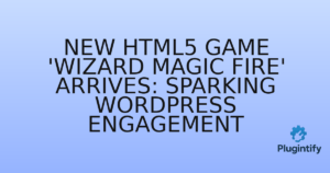 Read more about the article New HTML5 Game ‘Wizard Magic Fire’ Arrives: Sparking WordPress Engagement