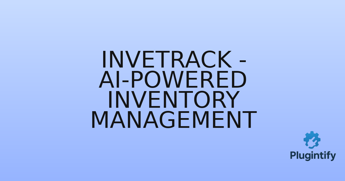 You are currently viewing InveTrack – AI-Powered Inventory Management