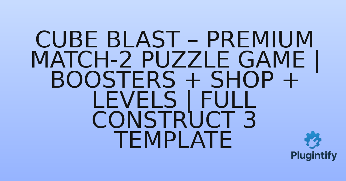 You are currently viewing Cube Blast – Premium Match-2 Puzzle Game | Boosters + Shop + Levels | Full Construct 3 Template