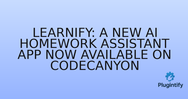 Read more about the article Learnify: A New AI Homework Assistant App Now Available on Codecanyon