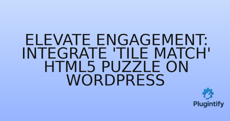 Read more about the article Elevate Engagement: Integrate ‘Tile Match’ HTML5 Puzzle on WordPress