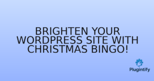 Read more about the article Brighten Your WordPress Site with Christmas Bingo!