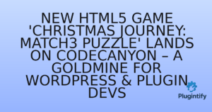 Read more about the article New HTML5 Game ‘Christmas Journey: Match3 Puzzle’ Lands on Codecanyon – A Goldmine for WordPress & Plugin Devs