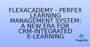 Read more about the article FlexAcademy – Perfex Learning Management System: A New Era for CRM-Integrated E-Learning