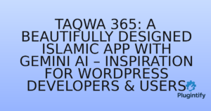 Read more about the article Taqwa 365: A Beautifully Designed Islamic App with Gemini AI – Inspiration for WordPress Developers & Users