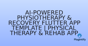 Read more about the article AI-Powered Physiotherapy & Recovery Flutter App Template | Physical Therapy & Rehab App