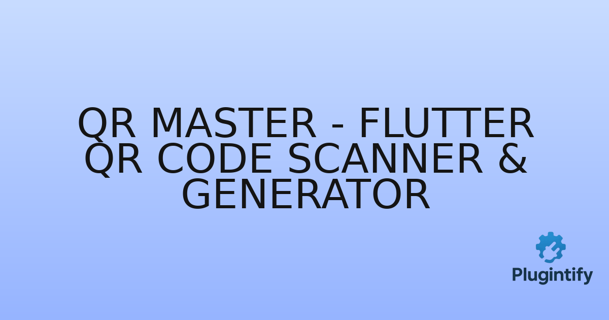 You are currently viewing QR Master – Flutter QR Code Scanner & Generator