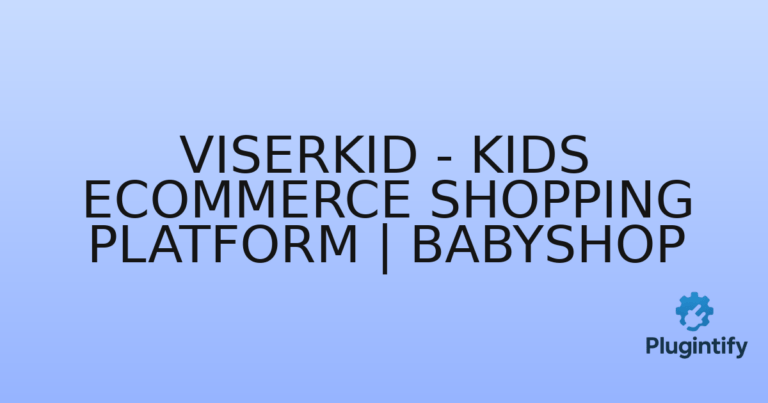 Read more about the article ViserKid – Kids Ecommerce Shopping Platform | BabyShop