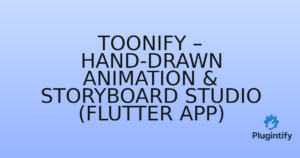 Read more about the article Toonify – Hand-Drawn Animation & Storyboard Studio (Flutter App)