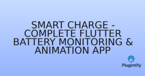 Read more about the article Smart Charge – Complete Flutter Battery Monitoring & Animation App
