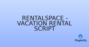 Read more about the article RentalSpace – Vacation Rental Script