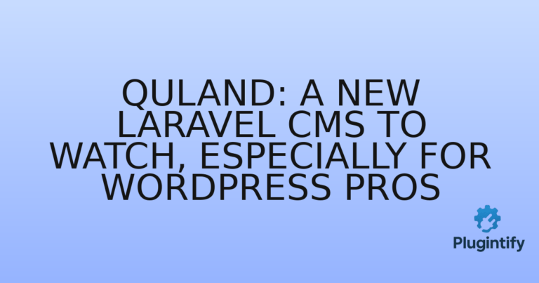 Read more about the article Quland: A New Laravel CMS to Watch, Especially for WordPress Pros