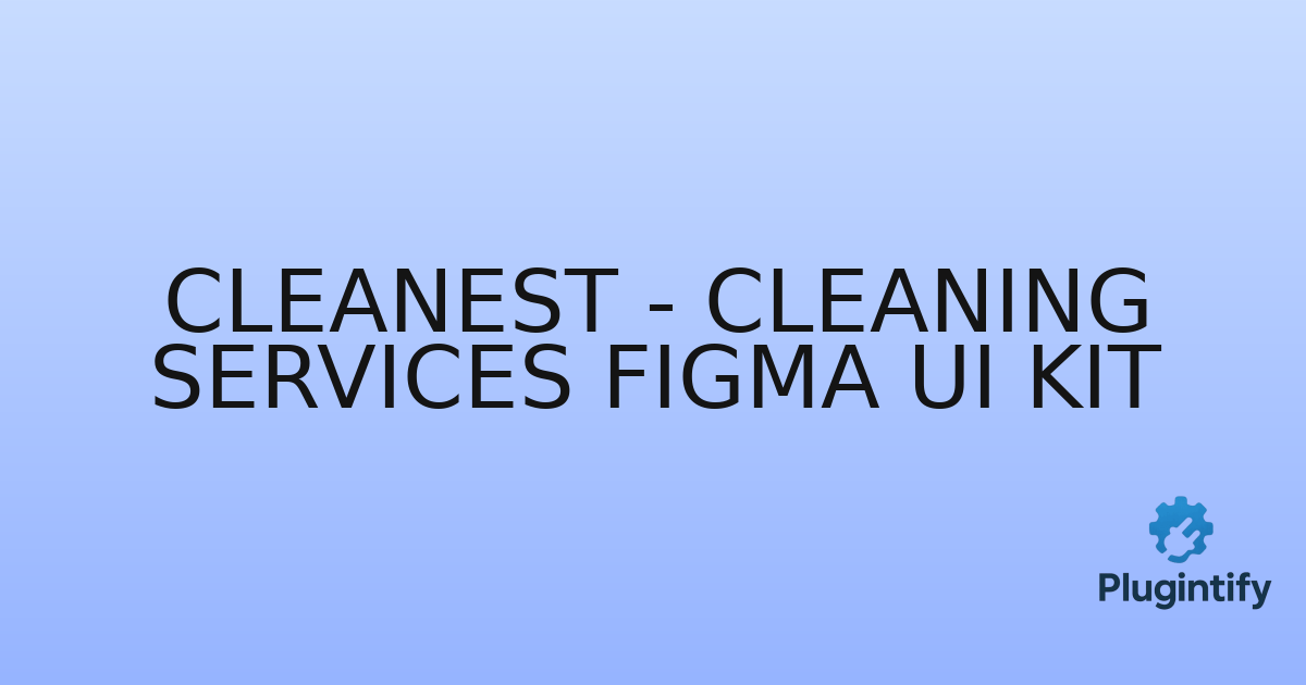 You are currently viewing Cleanest – Cleaning services Figma UI Kit